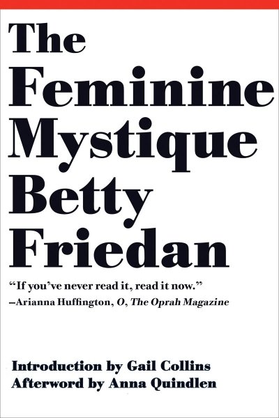 Betty Friedan's: The Feminine Mystique