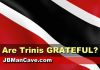   Are Trinis Grateful As People