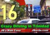 Discuss  Lawless Trini Drivers Pedestrians Episode 16