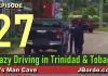   Bad Drivers Trinidad Tobago Episode 27