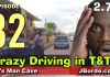 Top  Crazy Drivers In Trinidad Episode 32