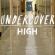   Undercover High