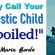 Discuss  Calling Autistic Children Spoiled